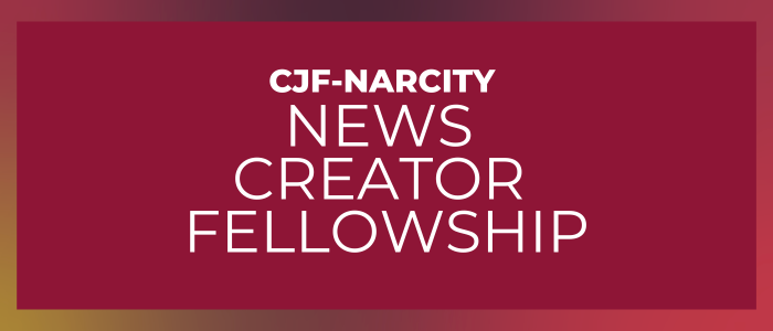 CJF-Narcity News Creator Fellowship