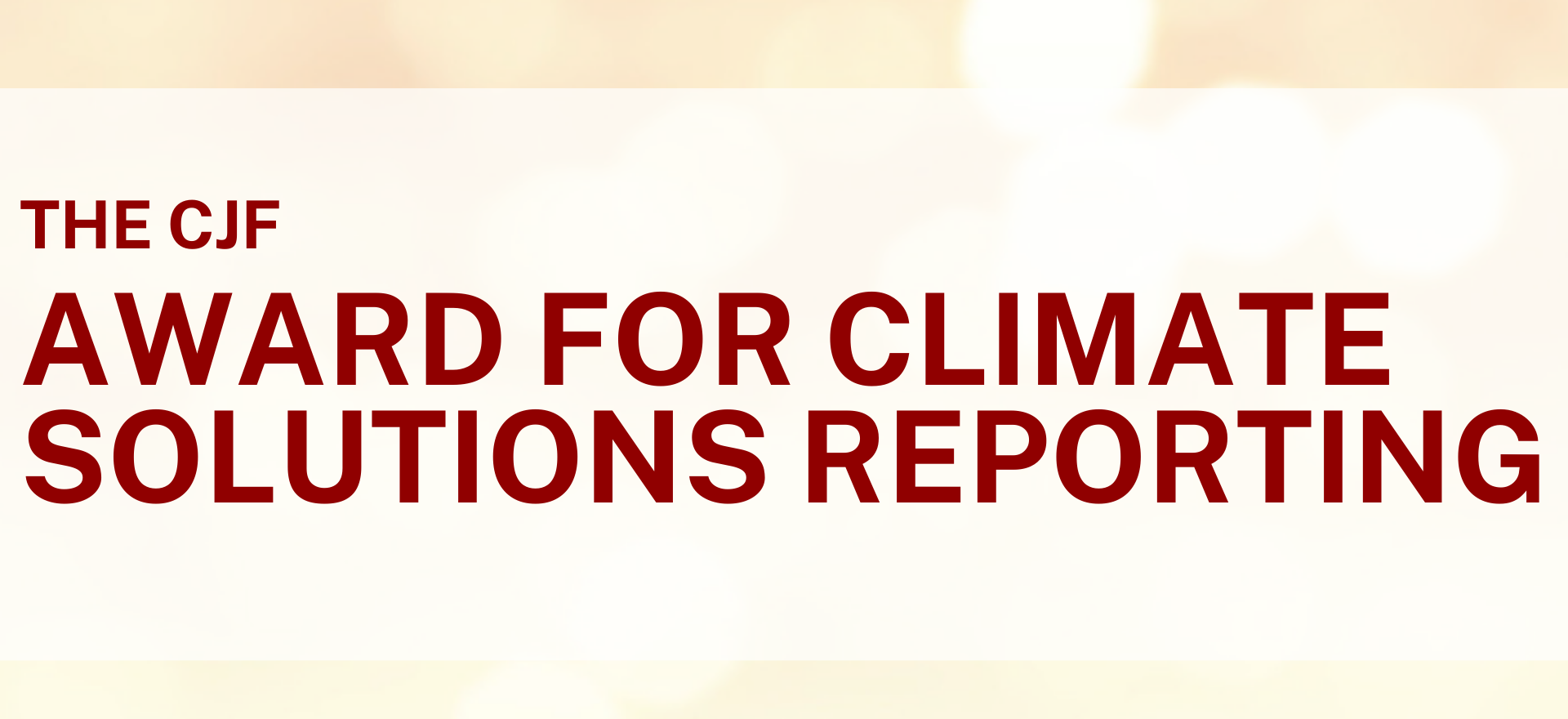 Climate solutions The CJF Award for Climate Solutions Reporting