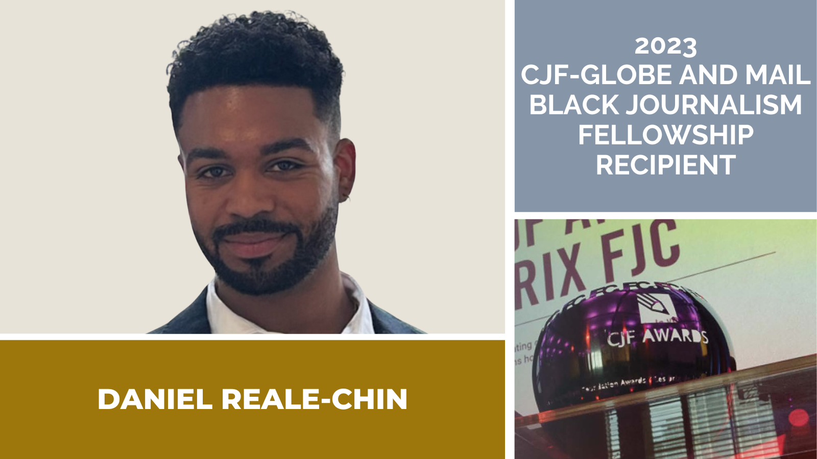 2023 CJF-Globe and Mail Black Journalism Fellowship Recipient Daniel Reale-Chin