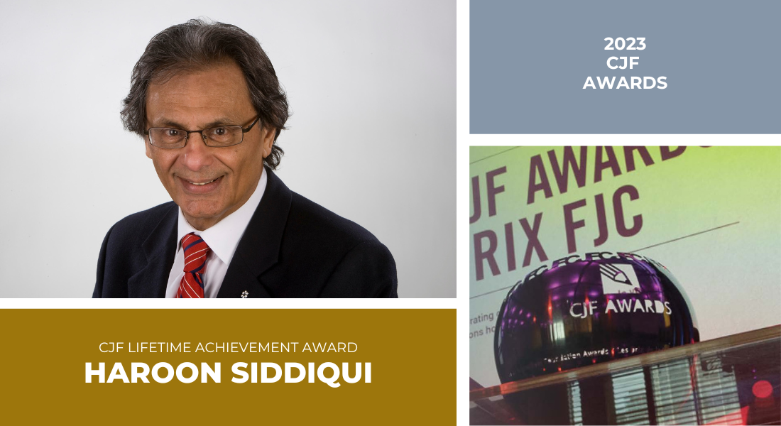 CJF 2023 Lifetime Achievement Award Recipient Haroon Siddiqui