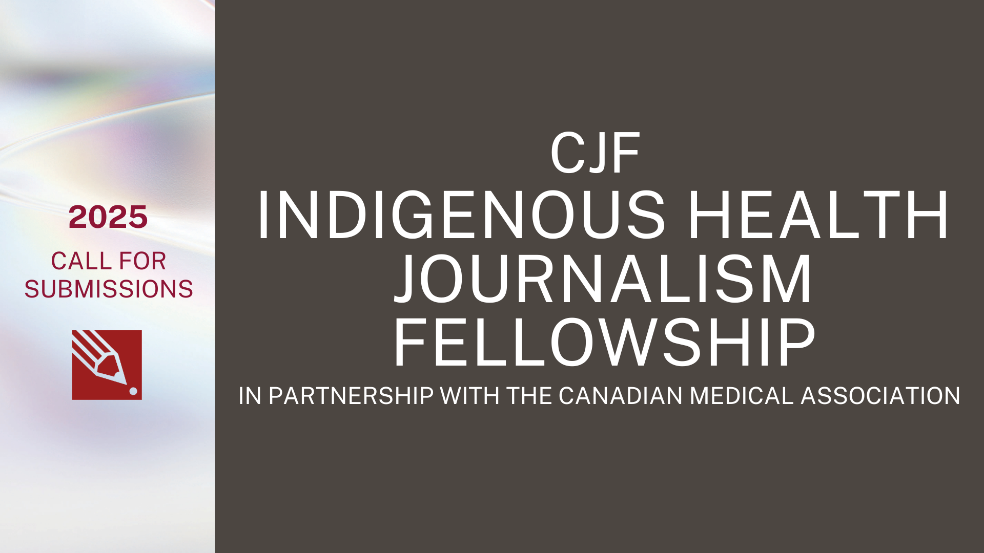 CJF Indigenous Health Journalism Fellowship in Partnership with the Canadian Medical Association