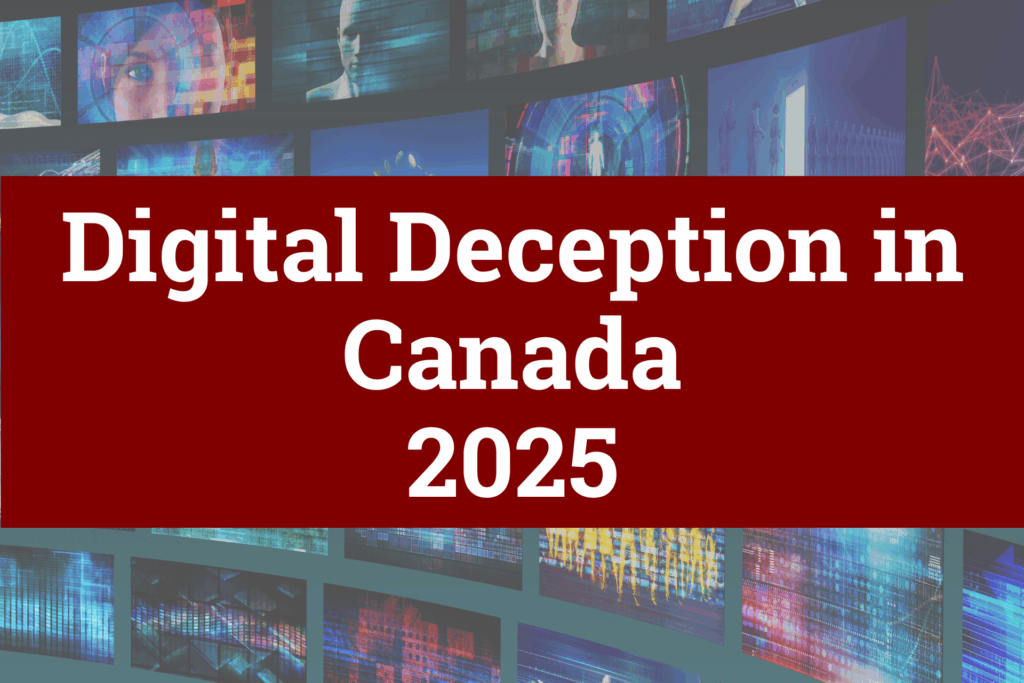 Digital Deception in Canada 2025