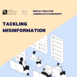 Tackling misinformation. Digital Tools for Journalists Workshops