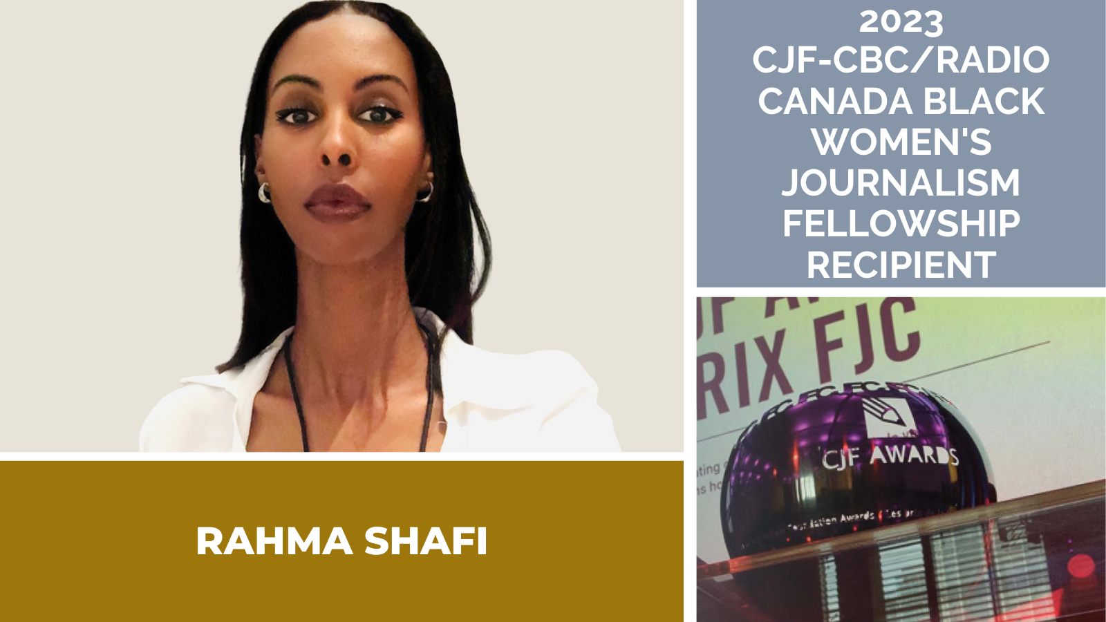 2023 CJF-CBC/Radio-Canada Black Women's Journalism Fellowship: Rahma Shafi