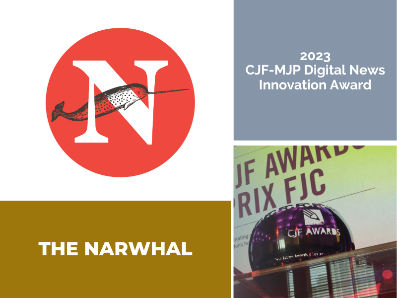 2023 CJF-MJP Digital Innovation Award The Narwhal