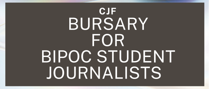 CJF Bursary for BIPOC Student Journalists